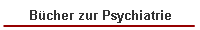 Bcher zur Psychiatrie