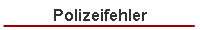 Polizeifehler